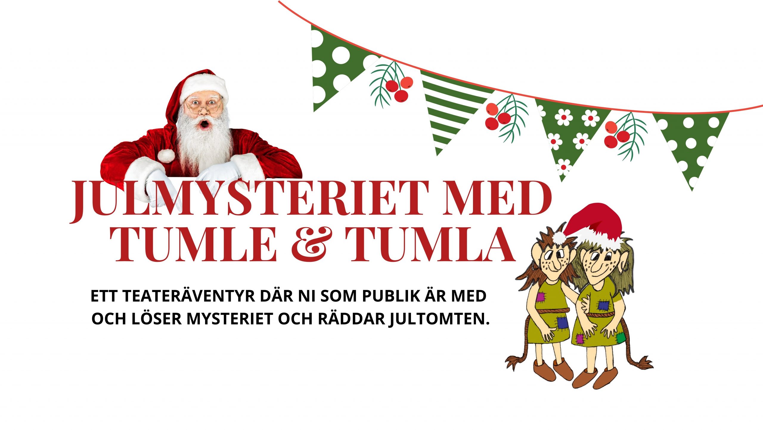 Julmysteriet med Tumle & Tumla – 11/12 kl 15.00